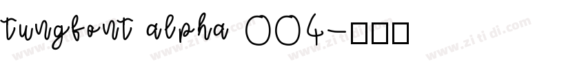 tungfont alpha 004字体转换